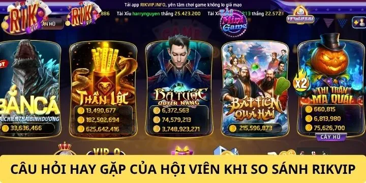 Giải đáp băn khoăn liên quan đến so sánh Rikvip