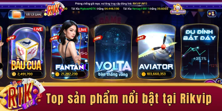 Top các sảnh game Rikvip hấp dẫn gây ấn tượng