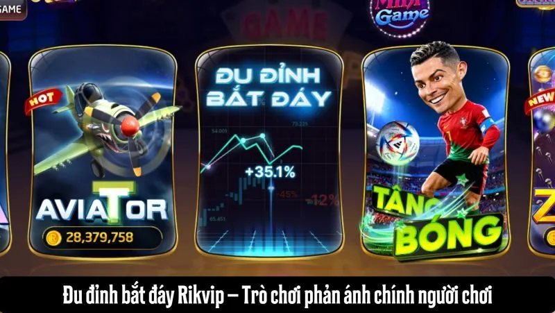 Đu đỉnh bắt đáy Rikvip – Trò chơi phản ánh chính người chơi