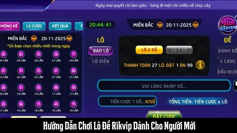 Hướng dẫn cách chơi lô đề Rikvip cực dễ