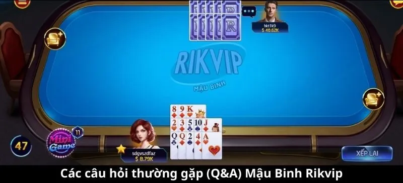 Các câu hỏi thường gặp (Q&A) về Mậu Binh Rikvip